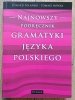 Najnowszy podręcznik gramatyki języka polskiego